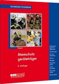 Fachwissen Feuerwehr: Atemschutzgeräteträger
