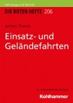 Die Roten Hefte, Ausbildung kompakt, Heft 206 - Einsatz- und Geländefahrten