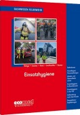 Fachwissen Feuerwehr: Einsatzhygiene