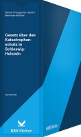 Gesetz über den Katastrophenschutz in Schleswig-Holstein (Landeskatastrophenschutzgesetz -LKatSG-) Kommentar