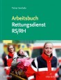 Arbeitsbuch Rettungsdienst RS/RH