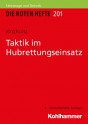 Die Roten Hefte, Ausbildung kompakt, Heft 201 - Taktik im Hubrettungseinsatz
