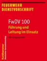 Feuerwehrdienstvorschrift FwDV 100 (ex 12/1)