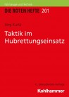 Die Roten Hefte, Ausbildung kompakt, Heft 201 - Taktik im Hubrettungseinsatz