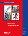Fachwissen Feuerwehr: Gerätekunde Tragbare Leitern