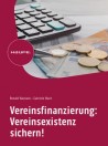 Vereinsfinanzierung: Vereinsexistenz sichern!